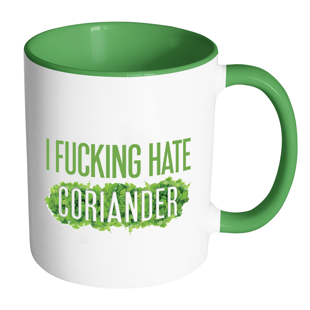 I Fucking Hate Coriander Mug: Accent Mug - Black