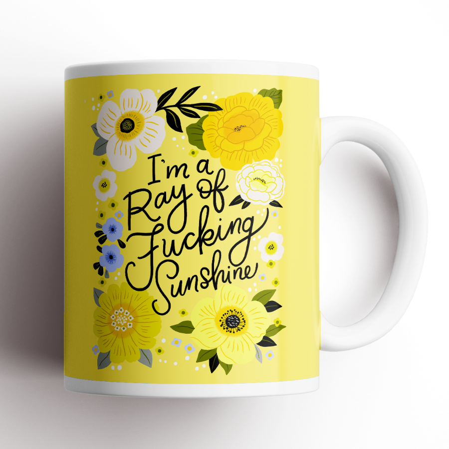I'm a Ray of Fucking Sunshine Motivational Mug