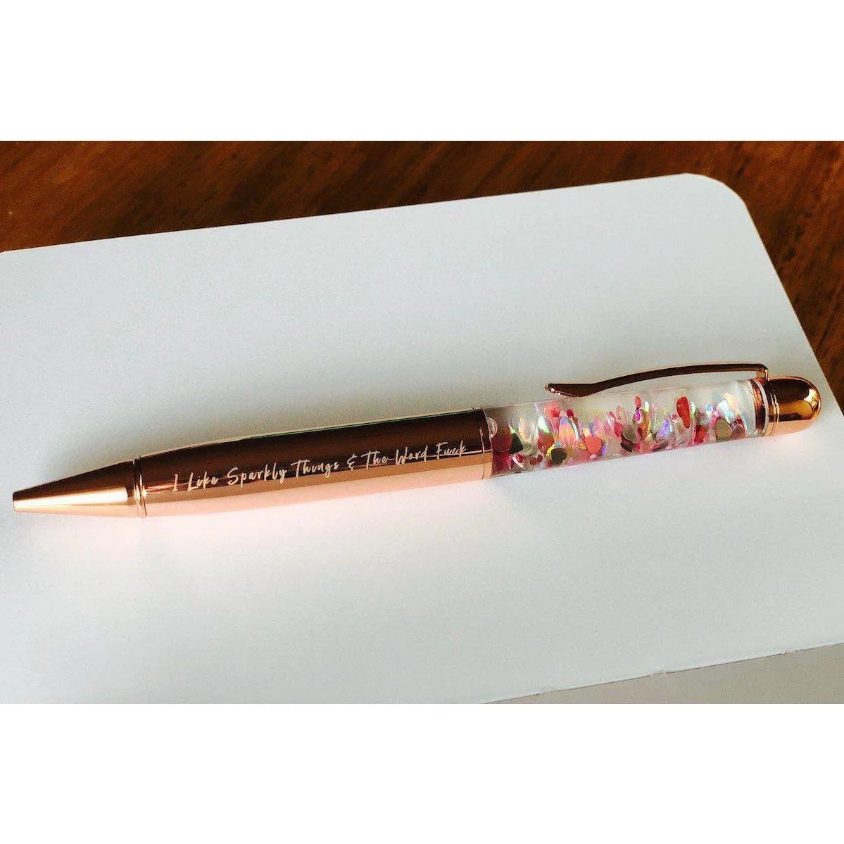 I Like Sparkly Things And The word Fuck glitter Pen