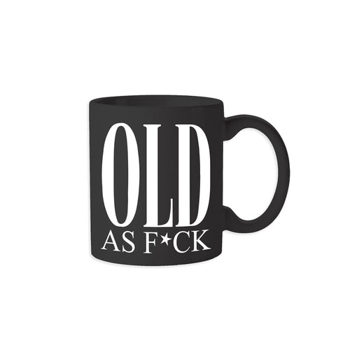 Old As F  k Mug