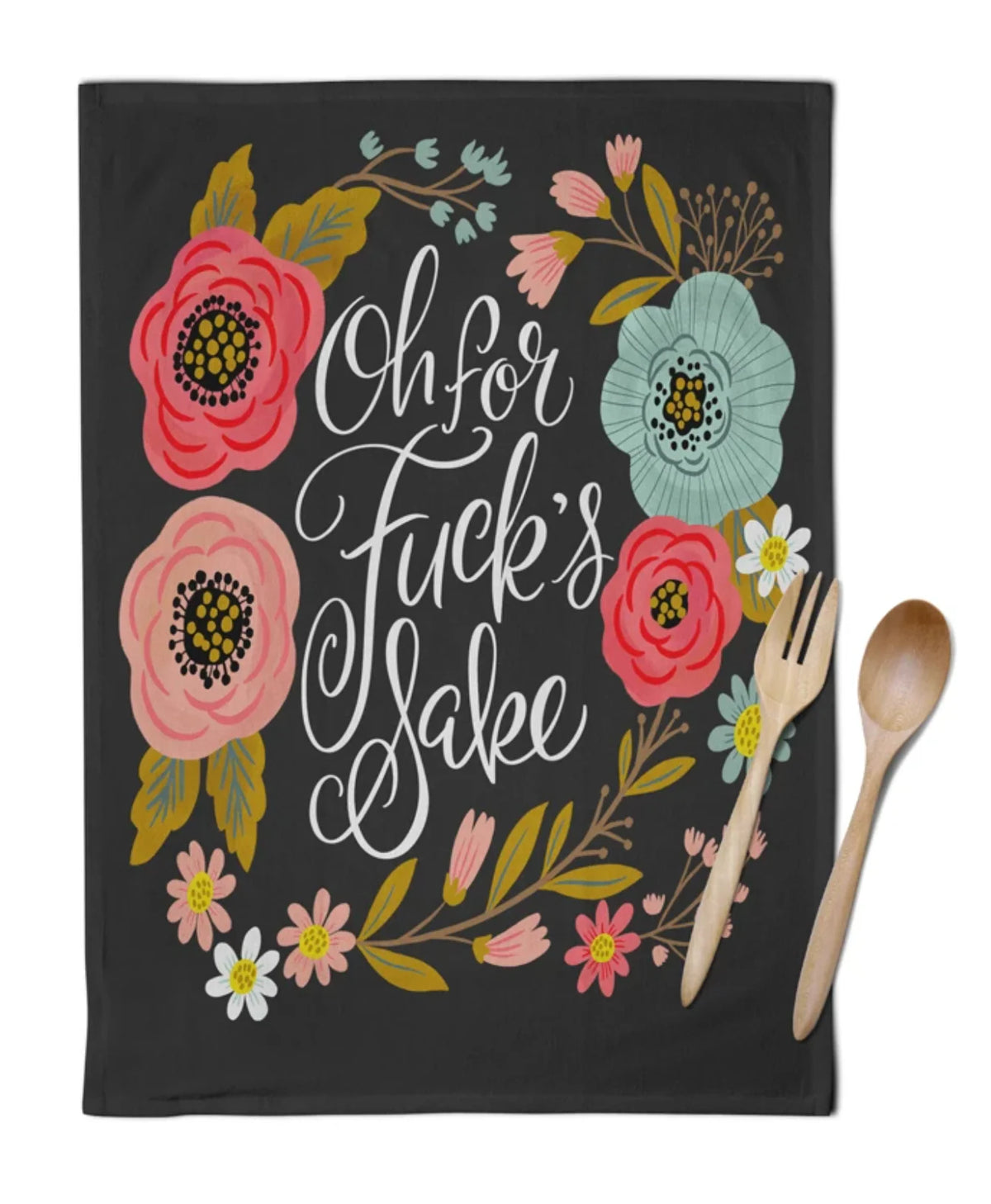 Tea Towel Oh For F..Ks Sake