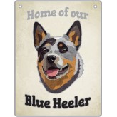 Artique Plaque Home of our Blue Heeler