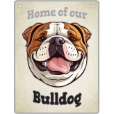 Artique Plaque Home of our Bulldog