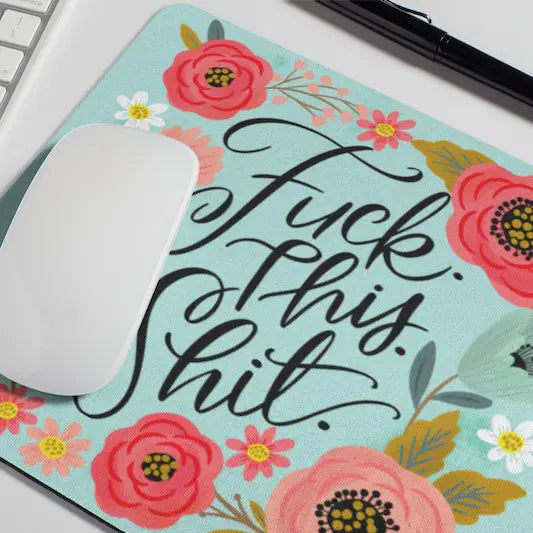 Fuck This Shit Teal Mouse Pad