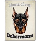Artique Plaque Home of our Dobermann