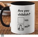 Are You Childish Mug