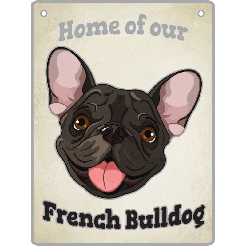 Artique Plaque Home of our French Bulldog