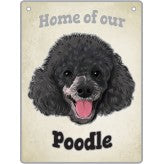 Artique Plaque Home of our Poodle