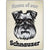 Artique Plaque Home of our Schnauzer