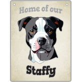 Artique Plaque Home of our Staffy